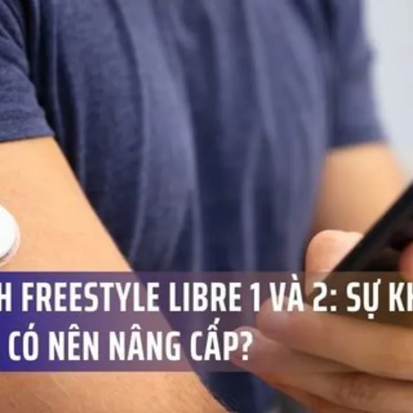 So Sánh FreeStyle Libre 1 Và 2: Sự Khác Biệt Và Có Nên Nâng Cấp?
