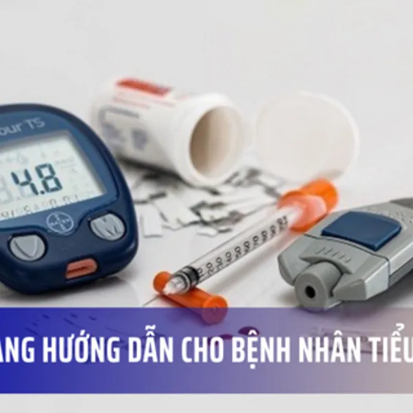 Cẩm nang hướng dẫn từ A đến Z cho bệnh nhân tiểu đường (Phần 2)